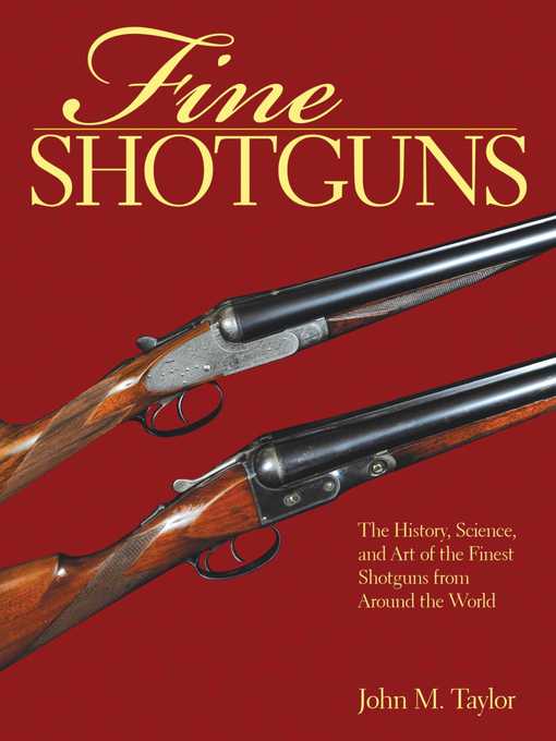 Title details for Fine Shotguns by John M. Taylor - Available